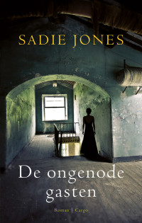 Sadie Jones — De Ongenode Gasten