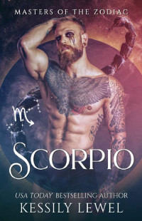 Kessily Lewel — Scorpio: Masters of the Zodiac Book 2