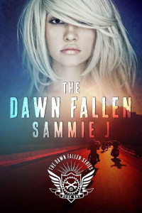 Sammie J [J, Sammie] — The Dawn Fallen (The Dawn Fallen Series Book 1)