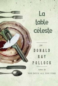 Donald Ray Pollock — La table céleste