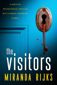 Miranda Rijks — The Visitors: A Gripping Psychological Thriller