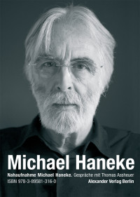 Thomas Assheuer;Michael Haneke; — Nahaufnahme Michael Haneke