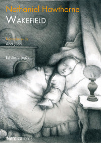 Hawthorne, Nathaniel — Wakefield: Edicion Bilingue (Ilustrados) (Spanish Edition)