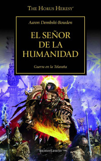 Aaron Dembski-Bowden — El Señor de la Humanidad nº 41/54 (Warhammer The Horus Heresy) (Spanish Edition)