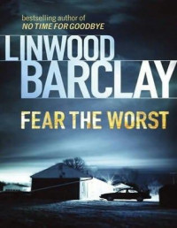 Linwood Barclay — Fear the Worst