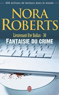 Nora ROBERTS [Roberts, Nora] — Fantaisie du crime