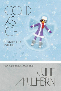 Julie Mulhern — Cold as Ice