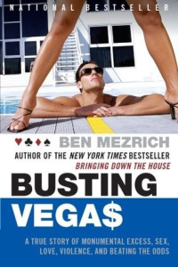 Ben Mezrich  — Busting Vega$