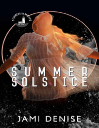 Jami Denise — Summer Solstice : Part of the Summer in Seaside Series