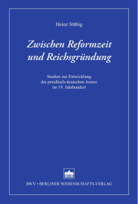 Heinz Stübig — Zwischen Reformzeit und Reichsgründung