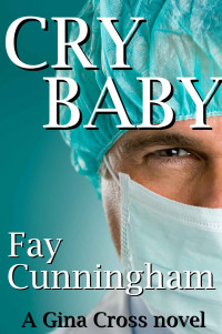 Fay Cunningham — Gina Cross 02: Cry Baby