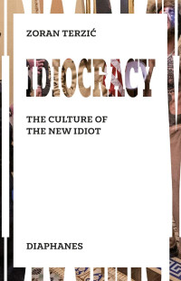 Zoran Terzić — Idiocracy