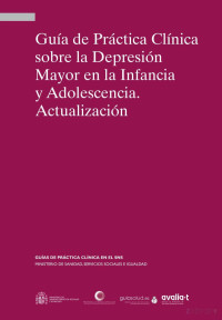 Ministerio de Sanidad de España — Guía de Práctica Clínica sobre la Depresión Mayor en la Infancia y Adolescencia