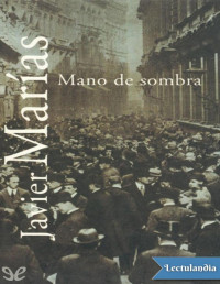 Javier Marías — Mano De Sombra