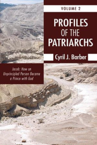 Cyril J. Barber; — Profiles of the Patriarchs, Volume 2