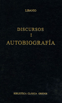 Libanio; — Discursos I. Autobiografa