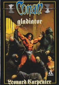 Leonard Carpenter — Conan Gladiator