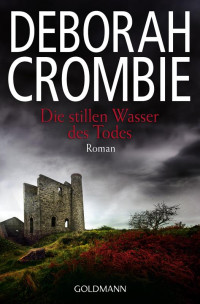 Deborah Crombie — Die stillen Wasser des Todes - Roman