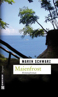 Maren Schwarz [Schwarz, Maren] — Maienfrost