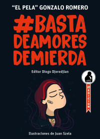 'El Pela' Gonzalo Romero — #Basta de Amores de Mierda