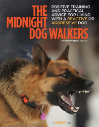 Annie Phenix & CPDT-KA — The Midnight Dog Walkers