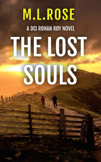 ML Rose — The Lost Souls: A Yorkshire Murder Mystery 
