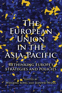 Weiqing Song;Jianwei Wang; & Jianwei Wang — The European Union in the Asia-Pacific