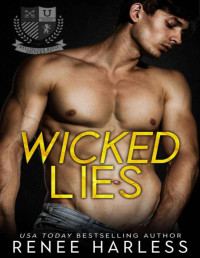Renee Harless — Wicked Lies: an enemies-to-lovers college romance