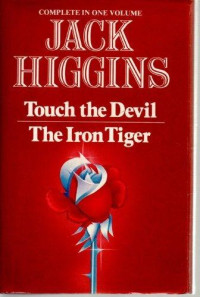 Jack Higgins — the Iron Tiger (1974)