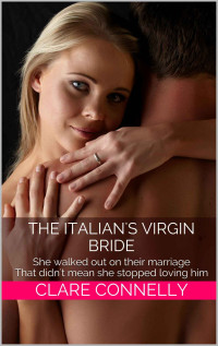 Clare Connelly — The Italian's Innocent Bride: 