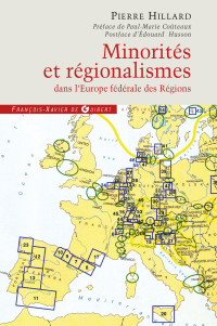 Pierre Hillard [Hillard, Pierre] — Minorités et régionalismes dans l'Europe fédérale des Régions