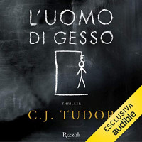 C. J. Tudor & Michele Maggiore & Mondadori Libri S. P. A. — L'uomo di gesso