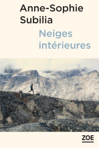 Anne-Sophie SUBILIA — Neiges intérieures