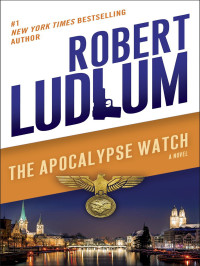 Ludlum, Robert  — The Apocalypse Watch