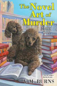 V. M. Burns — The Novel Art of Murder (Mystery Bookshop Mystery 3)
