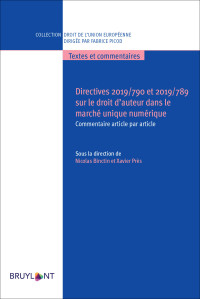 Nicolas Binctin;Xavier Prs; & Xavier Près — Directives 2019/790 et 2019/789 sur le droit d'auteur dans le march unique numrique