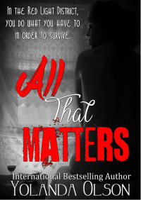 MOLS — All That Matters (Red Light Ladies #1)