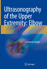 Ferdinando Draghi — Ultrasonography of the Upper Extremity: Elbow