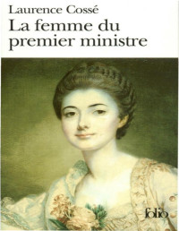 Laurence Cossé — La Femme du premier ministre
