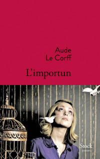 Aude Le Corff — L'Importun 