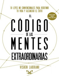 Vishen Lakhiani — El código de las mentes extraordinarias