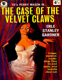 Erle Stanley Gardner — Perry Mason 1 - O Caso das Garras de Veludo