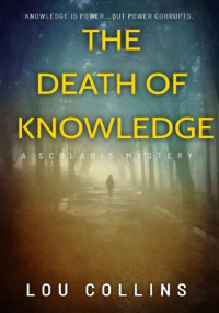 Lou Collins — The Death of Knowledge