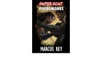 Marcos Rey — Super slut's pheromones (Defeated, tamed and tied superheroines Book 10)
