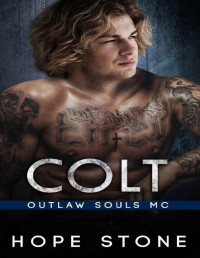 Hope Stone [Stone, Hope] — Colt: An MC Romance (Outlaw Souls Book 6)
