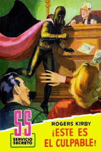 Rogers Kirby — ¡Este es el culpable!