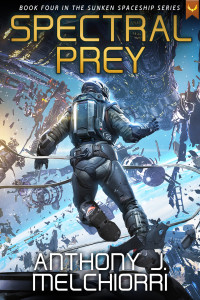 Anthony J. Melchiorri — Spectral Prey (Sunken Spaceship Book 4)