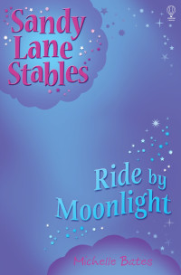 Bates, Michelle — [Ride by Moonlight 01] • Ride by Moonlight