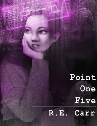 R. E. Carr — Point One Five