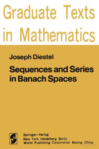 Joseph Diestel — GTM92-Sequences And Series In Banach Spaces1984